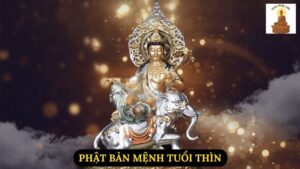 Phật bản mệnh tuổi Thìn